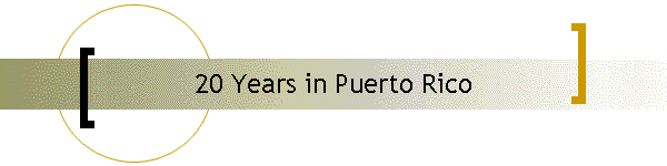 20 Years in Puerto Rico